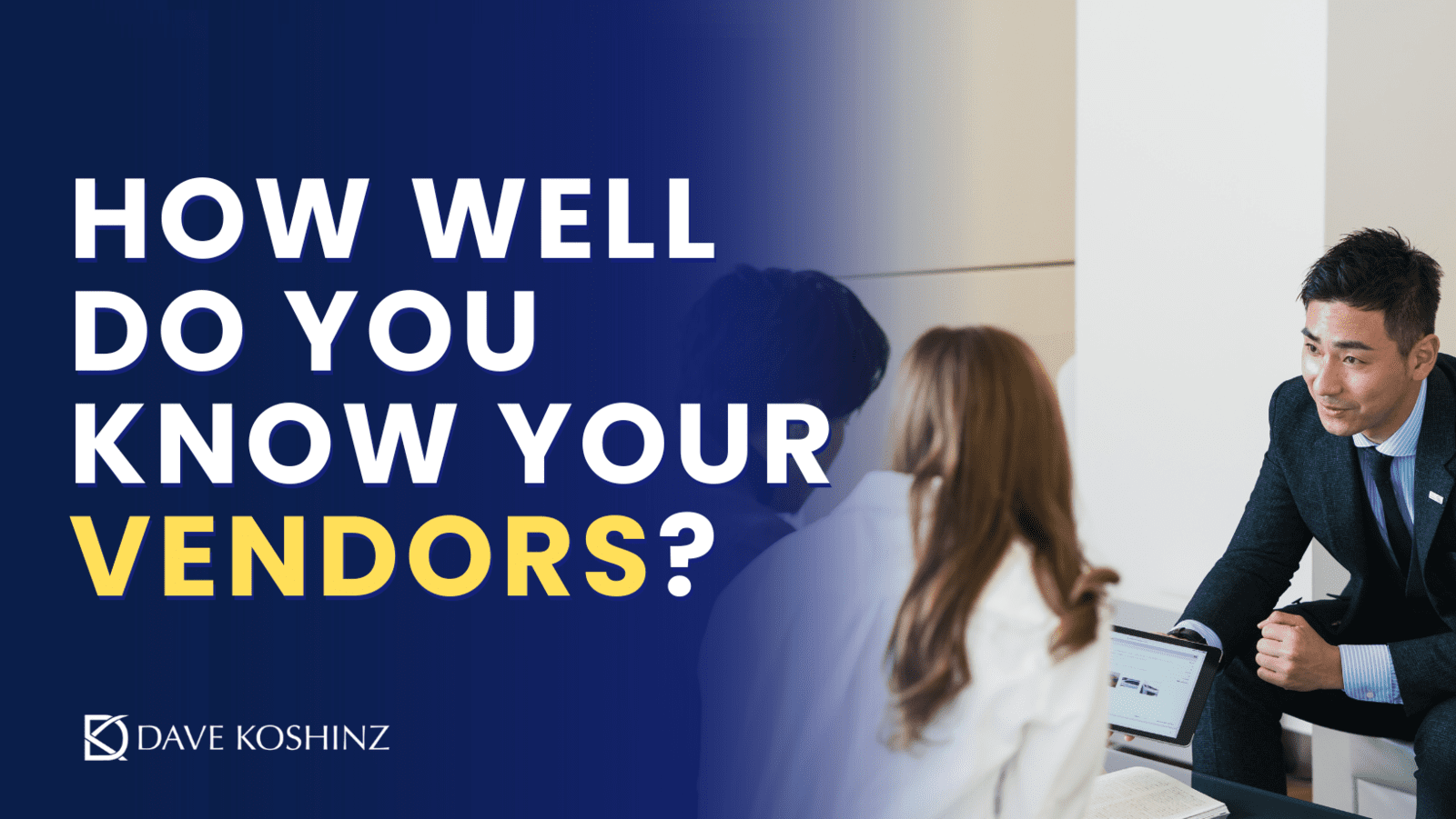 How Well Do You Know Your Vendors? 